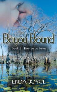 Title: Bayou Bound, Author: Linda Joyce
