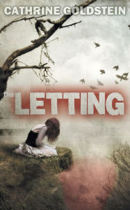 Title: The Letting, Author: Cathrine Goldstein