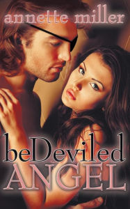 Title: Bedeviled Angel, Author: Annette Miller