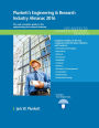 Plunkett's Engineering & Research Industry Almanac 2016 : The Only Comprehensive Guide to the Engineering & Research Industry