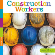 Title: Construction Workers, Author: Quinn M. Arnold