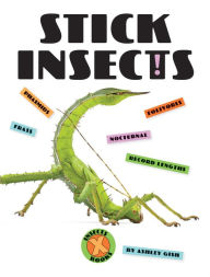 Title: Stick Insects, Author: Ashley Gish