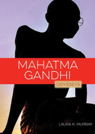 Title: Mahatma Gandhi, Author: Laura K. Murray