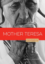 Title: Mother Teresa, Author: Laura K. Murray