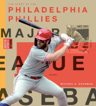 Title: Philadelphia Phillies, Author: Michael E. Goodman