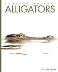 Title: Alligators, Author: Kate Riggs