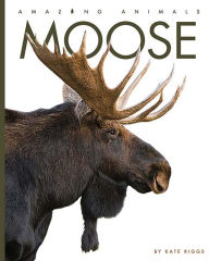 Title: Moose, Author: Kate Riggs