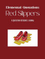 Elemental Quotations: Red Slippers:A Literary Junk Journal