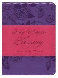 Daily Whispers of Blessing: Inspiration for Women