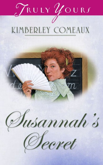 Susannah's Secret By Kimberley Comeaux 