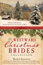 The Westward Christmas Brides Collection: 9 Historical Romances Answer the Call of the American West