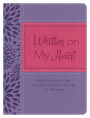 Written on My Heart: Bible Memory Plan and Devotional Journal for Women