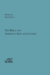 The Bible and American Arts and Letters
