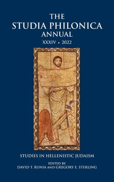 The Studia Philonica Annual XXXIV, 2022: Studies in Hellenistic  Judaism|Hardcover