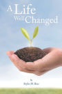A Life Well Changed