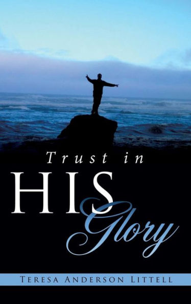 Trust in His Glory