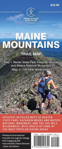 Title: AMC Maine Mountains Trail Maps 1-2: Baxter State Park-Katahdin Woods and Waters National Monument and 100-Mile Wilderness, Author: Appalachian Mountain Club Books Appalachian Mountain Club