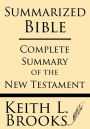 Summarized Bible: Complete Summary of the New Testament