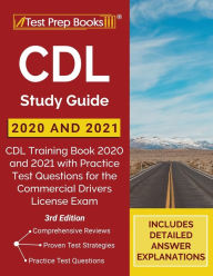 Title: CDL Study Guide 2020 and 2021: CDL Training Book 2020 and 2021 with Practice Test Questions for the Commercial Drivers License Exam [3rd Edition], Author: TPB Publishing