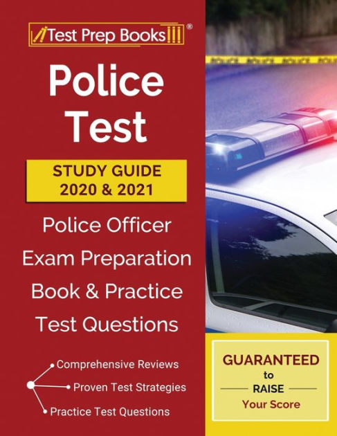 Police Test Study Guide 2020 And 2021: Police Officer Exam Preparation ...