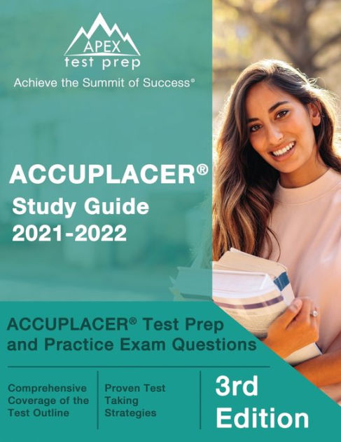 ACCUPLACER Study Guide 2021-2022: ACCUPLACER Test Prep And Practice ...