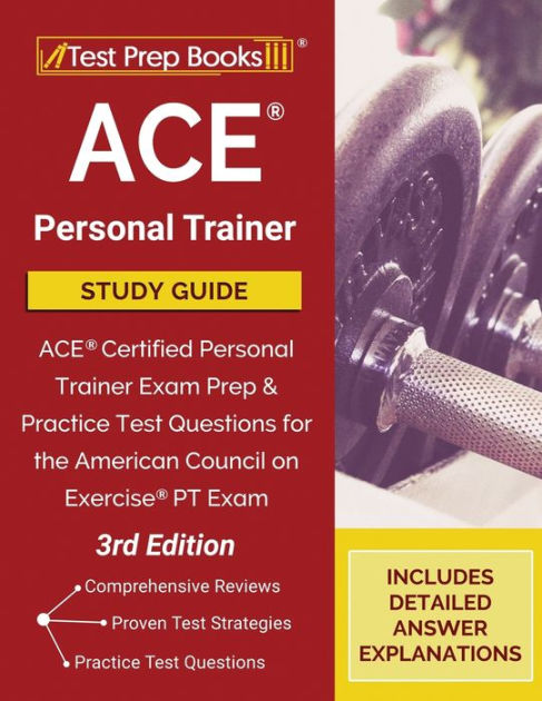 ACE Personal Trainer Study Guide: ACE Certified Personal Trainer Exam ...