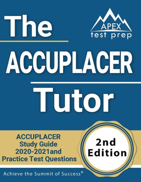 the-accuplacer-tutor-accuplacer-study-guide-2020-2021-and-practice