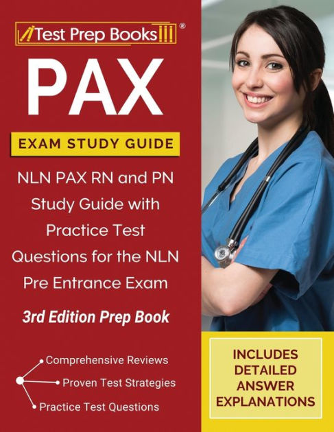 Pax Exam Study Guide Nln Pax Rn And Pn Study Guide With Practice Test Questions For The Nln Pre Entrance Exam 3rd Edition Prep Book By Tpb Publishing Paperback Barnes