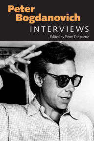 Title: Peter Bogdanovich: Interviews, Author: Peter Tonguette