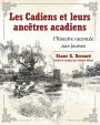 Les Cadiens et leurs ancêtres acadiens: l'histoire racontée aux jeunes