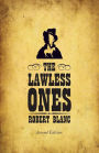 The Lawless Ones: Second Edition