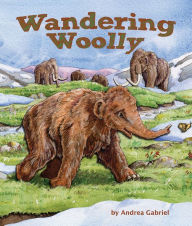 Title: Wandering Woolly, Author: Andrea Gabriel