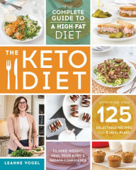 Title: The Keto Diet: The Complete Guide to a High-Fat Diet, Author: Leanne Vogel