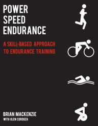 Title: Power Speed Endurance, Author: Brian Mackenzie