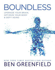 Free ebook download in pdf file Boundless: Upgrade Your Brain, Optimize Your Body & Defy Aging by Ben Greenfield in English 