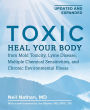 Toxic 2nd Edition: Heal Your Body from Mold Toxicity, Lyme Disease, Multiple Chemical Sensitivities, and Chronic Environmental Illness