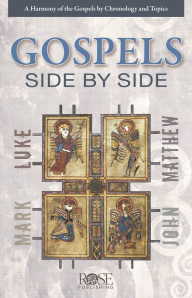 Gospels Side By Side: A Harmony of the Gospels by Chronology and Topics