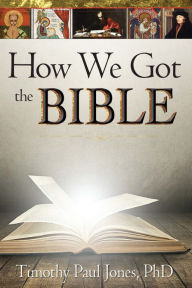 Title: How We Got the Bible, Author: Timothy Paul Jones