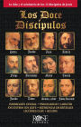 Los Doce Discípulos: La vida y el ministerio de los 12 discípulos de Jesús