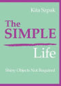 The Simple Life: Shiny Objects Not Required