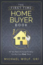 The First Time Home Buyer Book