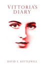 Vittoria's Diary: Based on the life of Vittoria Giuliana D'Antonio