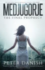 Medjugorje - The Final Prophecy