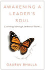 Awakening A Leader's Soul: Learnings through Immortal Poems