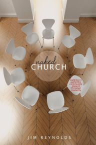 Title: Naked Church, Author: Jim Reynolds