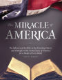 The Miracle of America: The Influence of the Bible on the Founding History & Principles of the United States for a People of Every Belief (3rd ed)