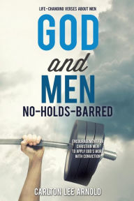 Title: God and Men: No-Holds-Barred, Author: Carlton Lee Arnold