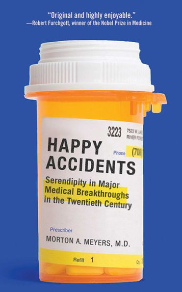 Happy Accidents: Serendipity in Major Medical Breakthroughs in the Twentieth Century