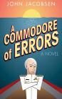 A Commodore of Errors: A Novel