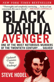 Title: Black Dahlia Avenger: A Genius for Murder: The True Story, Author: Steve Hodel